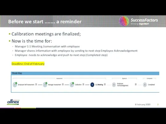 Before we start ....... a reminder Calibration meetings are finalized;