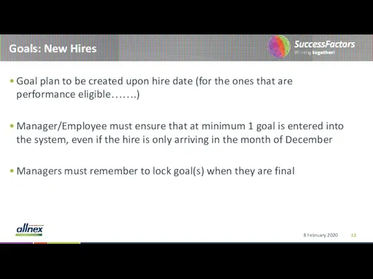 Goals: New Hires Goal plan to be created upon hire