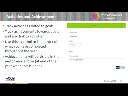 Activities and Achievements Track activities related to goals Track achievements