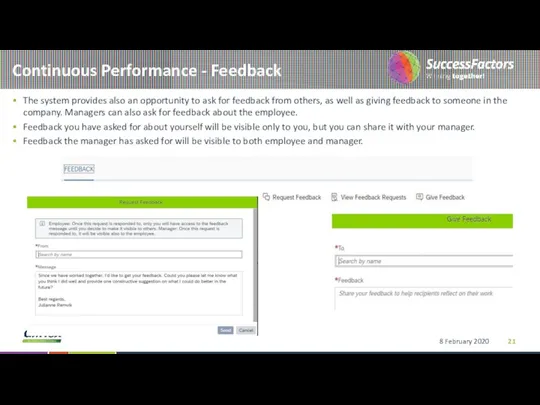 Continuous Performance - Feedback The system provides also an opportunity