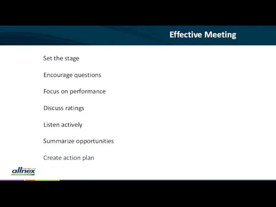 Effective Meeting Set the stage Encourage questions Focus on performance