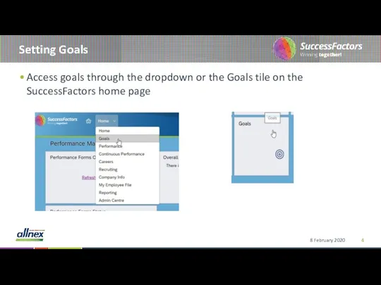 Setting Goals Access goals through the dropdown or the Goals