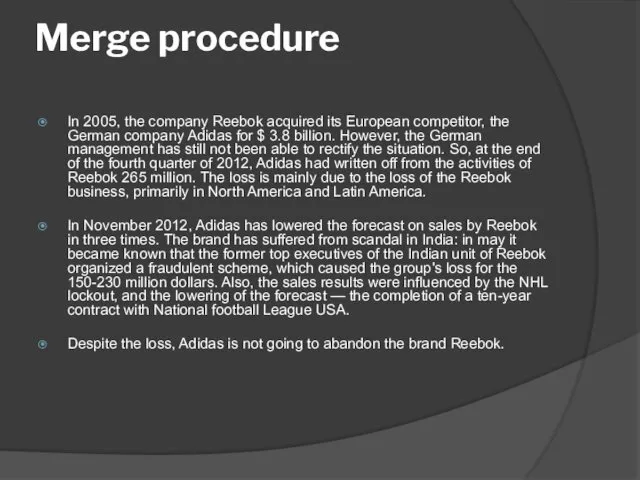Merge procedure In 2005, the company Reebok acquired its European