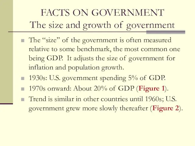 FACTS ON GOVERNMENT The size and growth of government The “size” of the