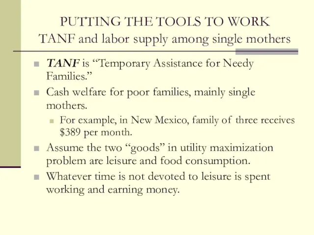 PUTTING THE TOOLS TO WORK TANF and labor supply among single mothers TANF