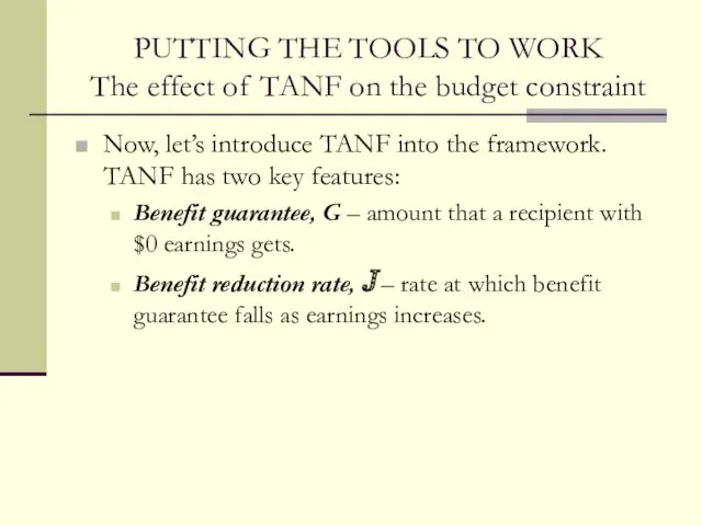 PUTTING THE TOOLS TO WORK The effect of TANF on the budget constraint