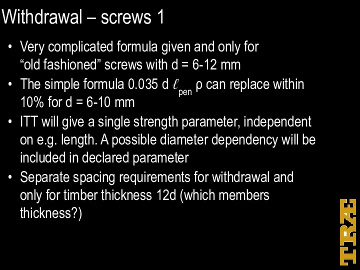 Withdrawal – screws 1 Very complicated formula given and only
