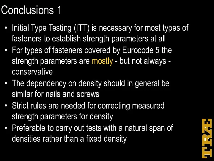 Conclusions 1 Initial Type Testing (ITT) is necessary for most