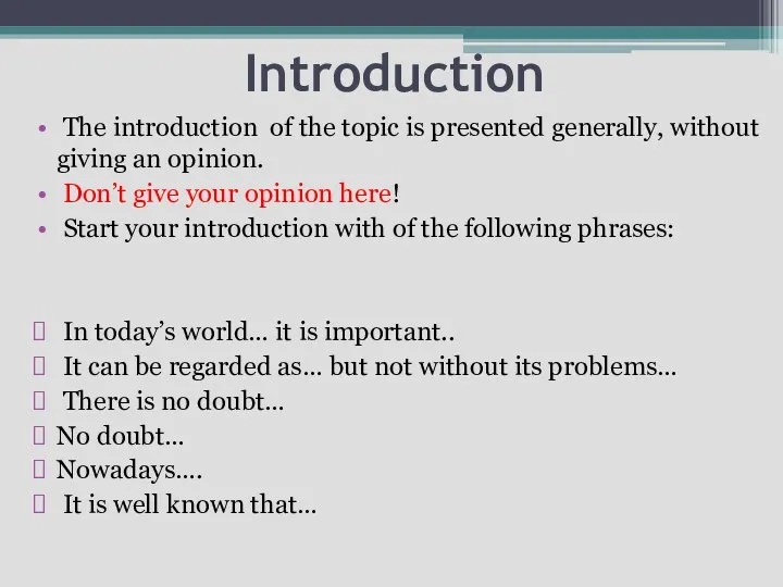 Introduction The introduction of the topic is presented generally, without