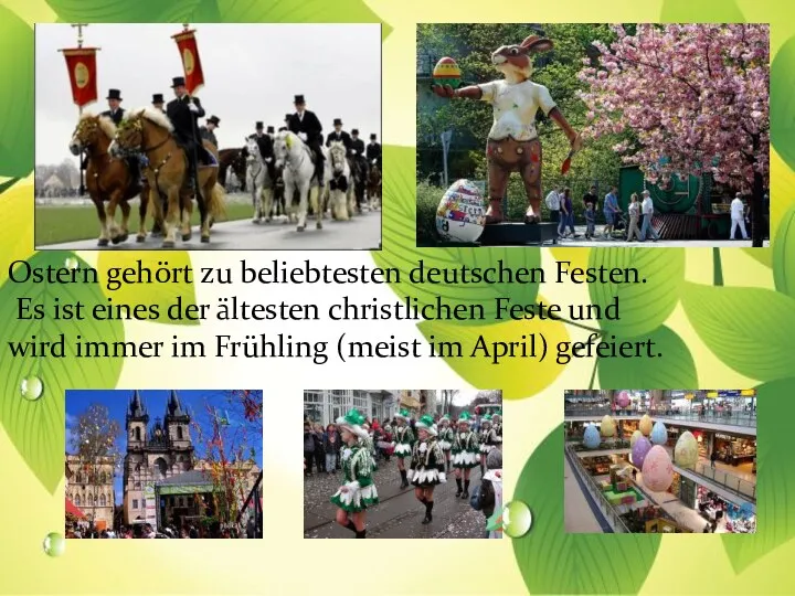 Ostern gehört zu beliebtesten deutschen Festen. Es ist eines der