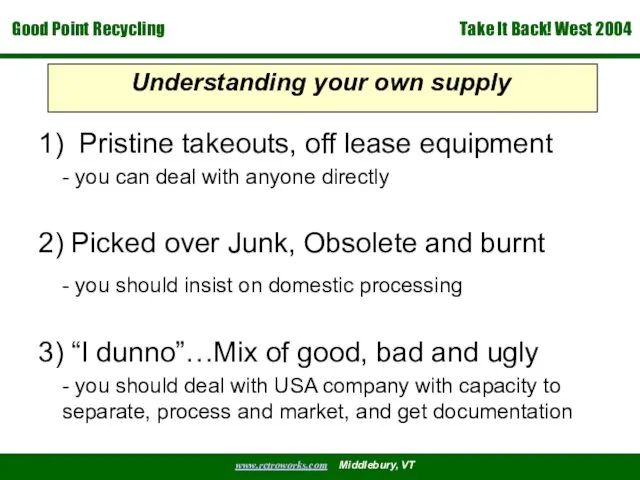 Understanding your own supply 1) Pristine takeouts, off lease equipment