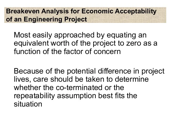 Breakeven Analysis for Economic Acceptability of an Engineering Project Most