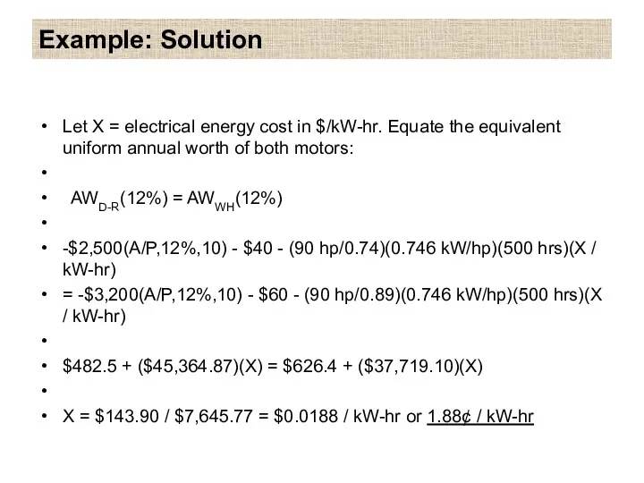 Example: Solution Let X = electrical energy cost in $/kW-hr.