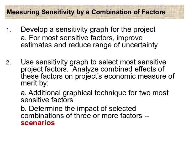 Measuring Sensitivity by a Combination of Factors Develop a sensitivity