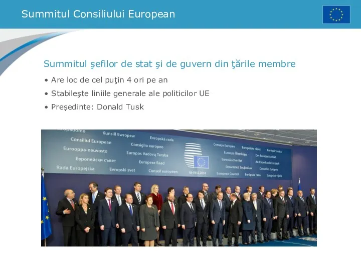 Summitul Consiliului European Are loc de cel puţin 4 ori