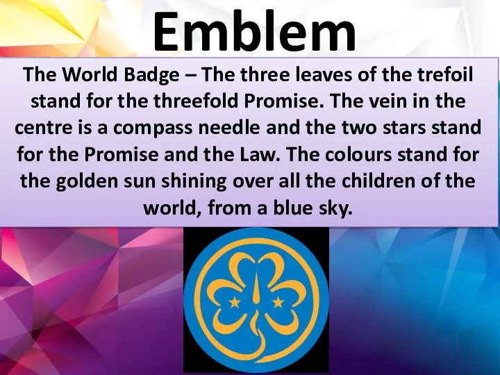Emblem The World Badge – The three leaves of the trefoil stand for