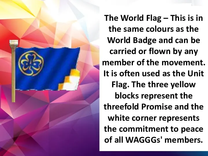 The World Flag – This is in the same colours