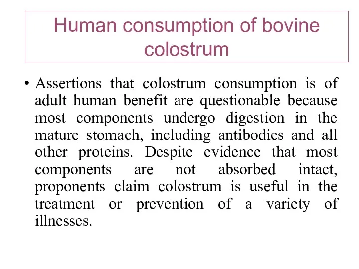 Human consumption of bovine colostrum Assertions that colostrum consumption is