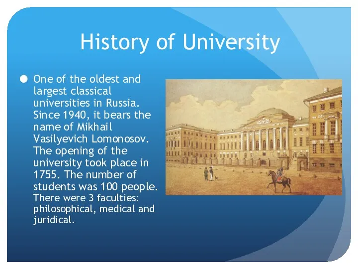 History of University One of the oldest and largest classical universities in Russia.
