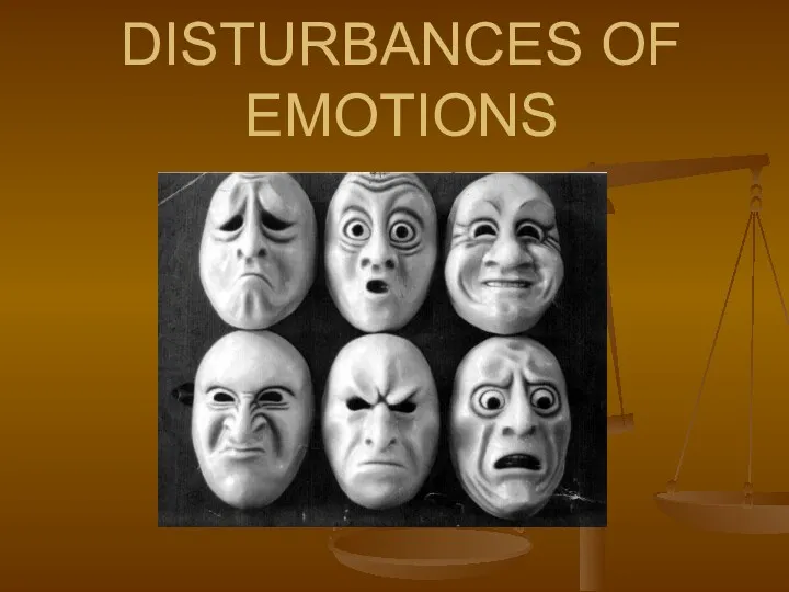 Disturbances of emotions