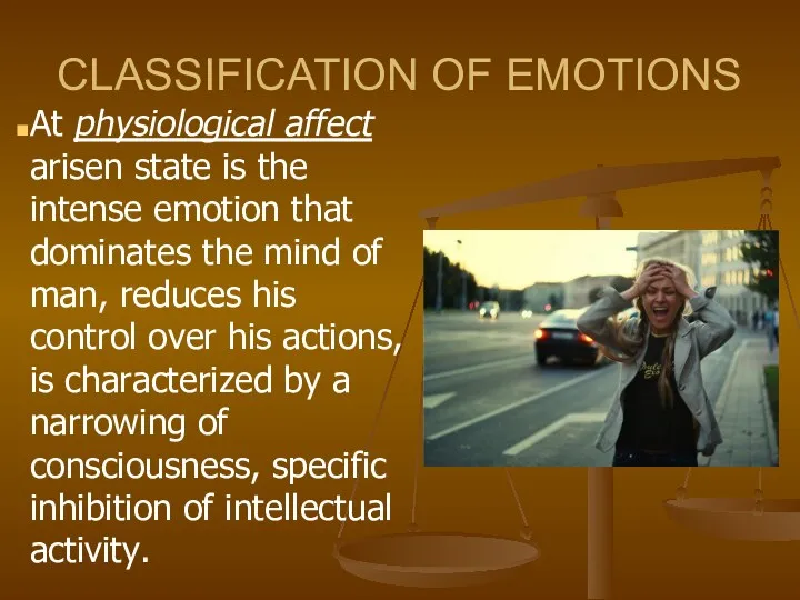 CLASSIFICATION OF EMOTIONS At physiological affect arisen state is the