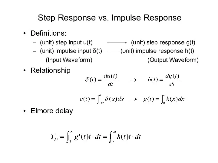 Definitions: (unit) step input u(t) (unit) step response g(t) (unit) impulse input δ(t)