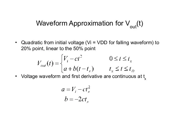 Waveform Approximation for Vout(t) Quadratic from initial voltage (Vi = VDD for falling