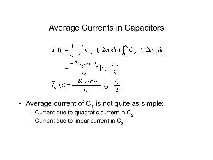 Average Currents in Capacitors Average current of C1 is not quite as simple: