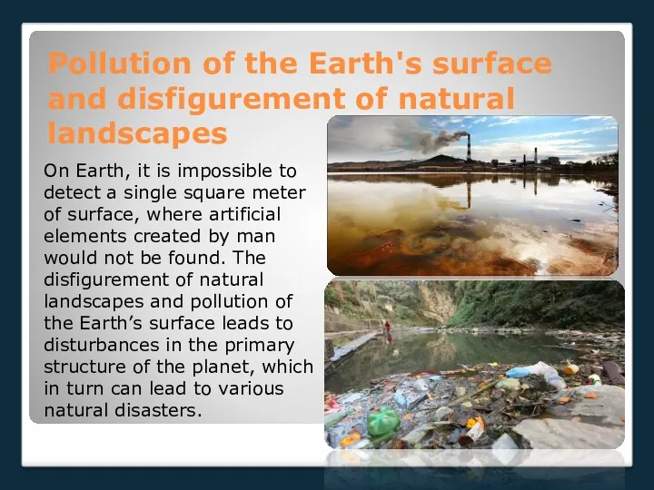 Pollution of the Earth's surface and disfigurement of natural landscapes