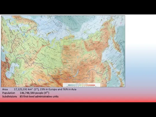 Area 17,125,191 km² (1st), 23% in Europe and 76% in