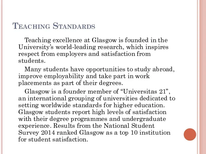 Teaching Standards Teaching excellence at Glasgow is founded in the