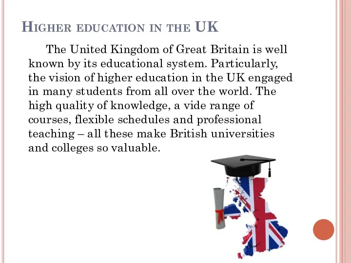 Higher education in the UK The United Kingdom of Great