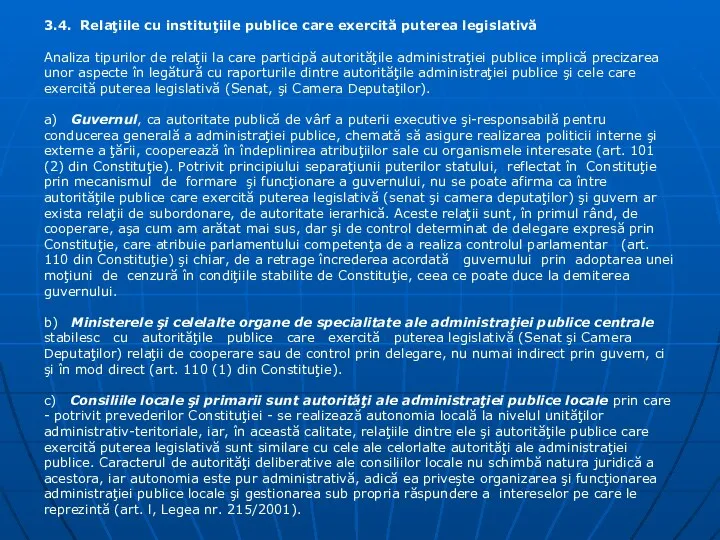 3.4. Relaţiile cu instituţiile publice care exercită puterea legislativă Analiza