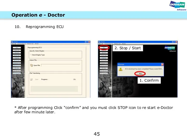 45 Operation e - Doctor Reprogramming ECU * After programming