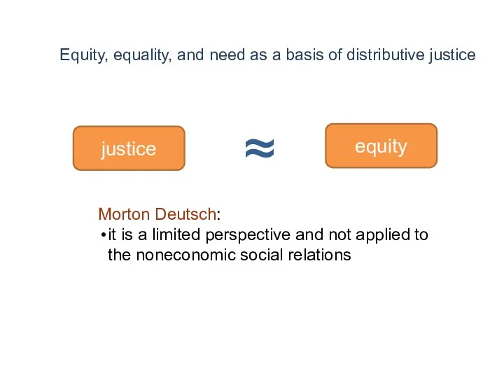 Equity, equality, and need as a basis of distributive justice