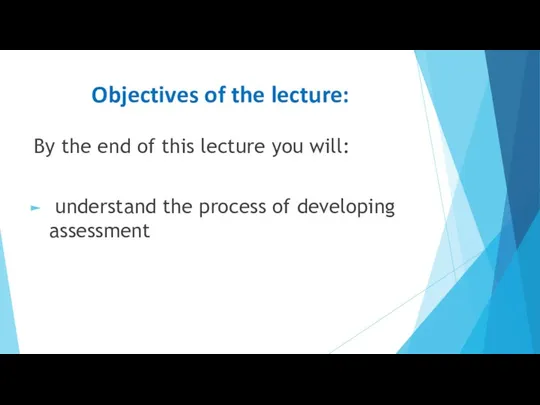 Objectives of the lecture: By the end of this lecture