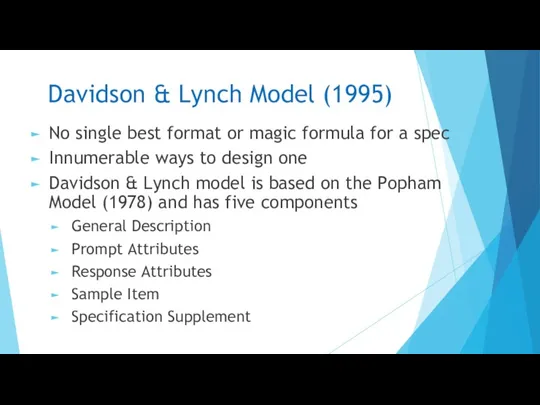 Davidson & Lynch Model (1995) No single best format or