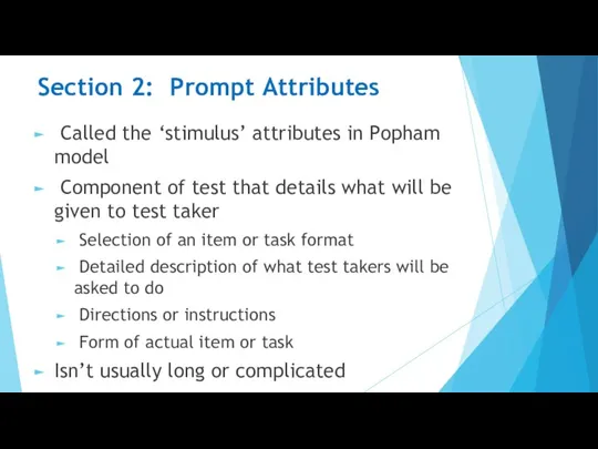 Section 2: Prompt Attributes Called the ‘stimulus’ attributes in Popham