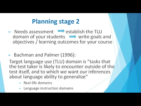 Planning stage 2 Needs assessment establish the TLU domain of