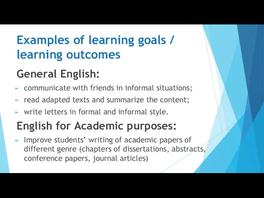 Examples of learning goals / learning outcomes General English: communicate