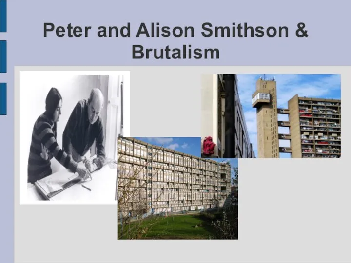 Peter and Alison Smithson & Brutalism