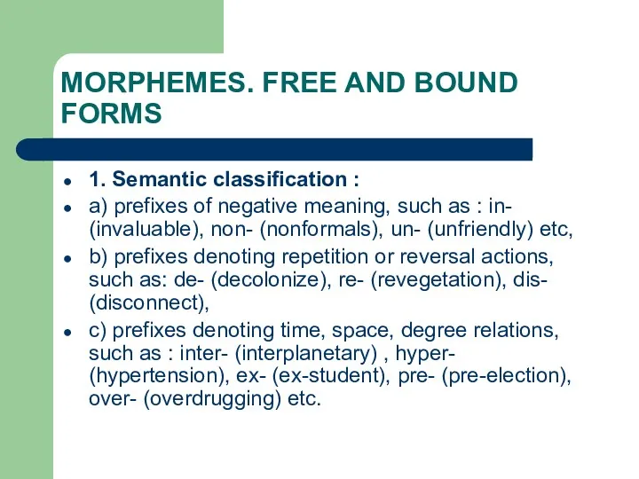 MORPHEMES. FREE AND BOUND FORMS 1. Semantic classification : a)