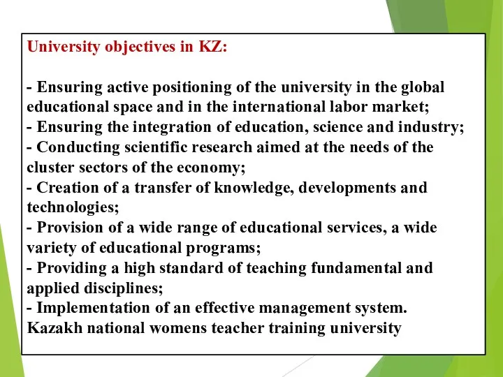 University objectives in KZ: - Ensuring active positioning of the