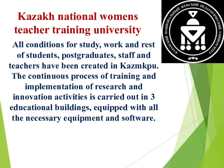 Kazakh national womens teacher training university All conditions for study,