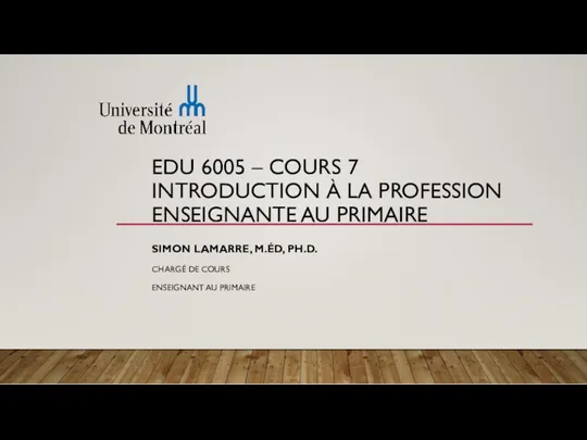 EDU 6005-cours 7. . Introduction à la profession enseignante au primaire