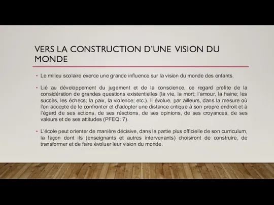 VERS LA CONSTRUCTION D’UNE VISION DU MONDE Le milieu scolaire