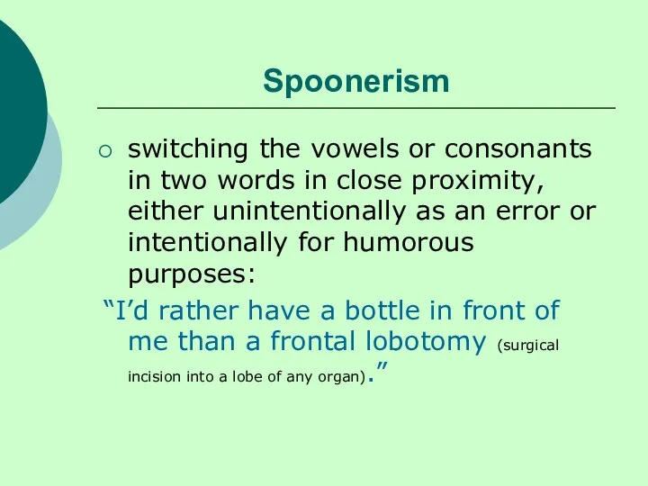 Spoonerism switching the vowels or consonants in two words in