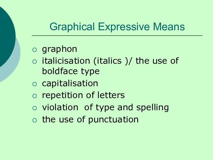 Graphical Expressive Means graphon italicisation (italics )/ the use of boldface type capitalisation