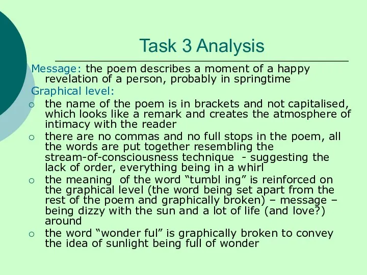 Task 3 Analysis Message: the poem describes a moment of a happy revelation