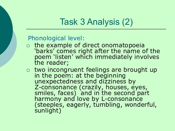 Task 3 Analysis (2) Phonological level: the example of direct onomatopoeia ‘barks’ comes